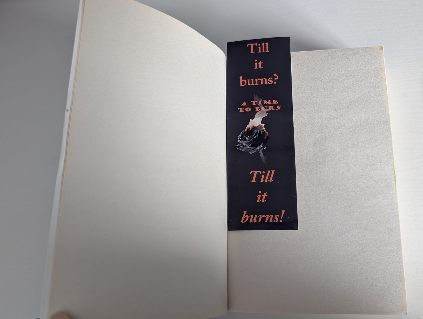 A Time To Burn Bookmark - Till it burns